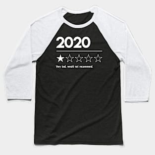 2020 Very bad would not recommend white Baseball T-Shirt